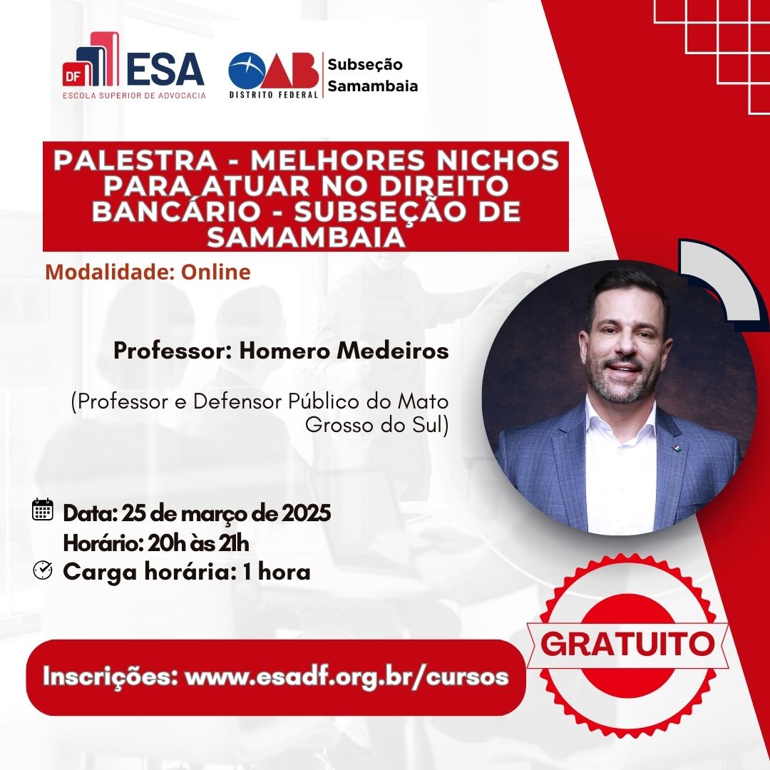 Palestra - Melhores nichos para atuar no Direito Bancário - Subseção de Samambaia - ID 803