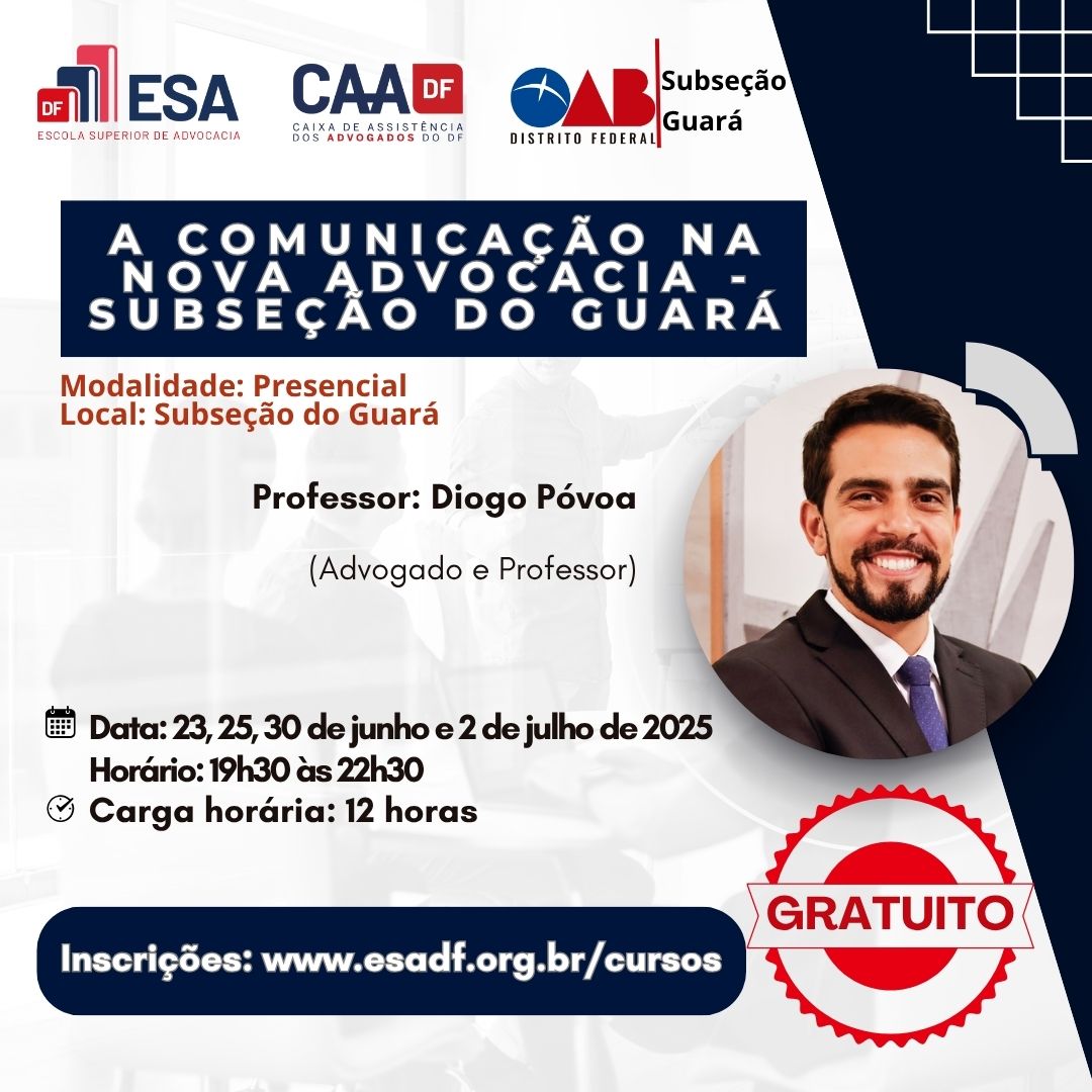 A Comunicação na Nova Advocacia - Subseção do Guará - ID 839