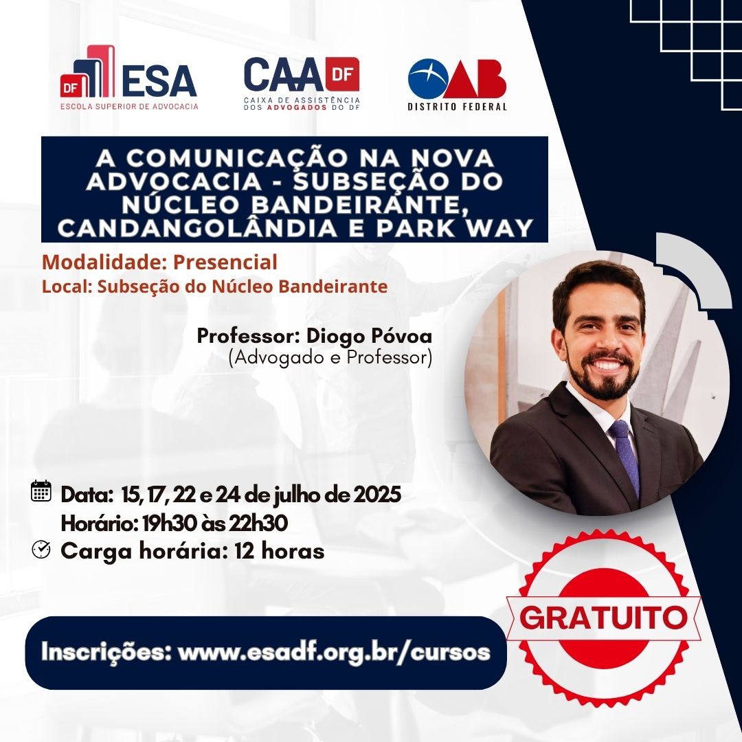 A Comunicação na Nova Advocacia - Subseção do Núcleo Bandeirante, Candangolândia e Park Way- ID 849