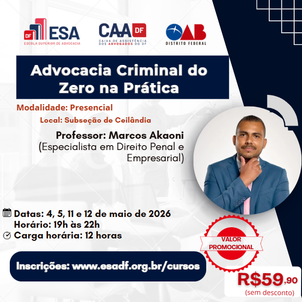 Advocacia Criminal do Zero na Prática – Subseção de Ceilândia - ID 966