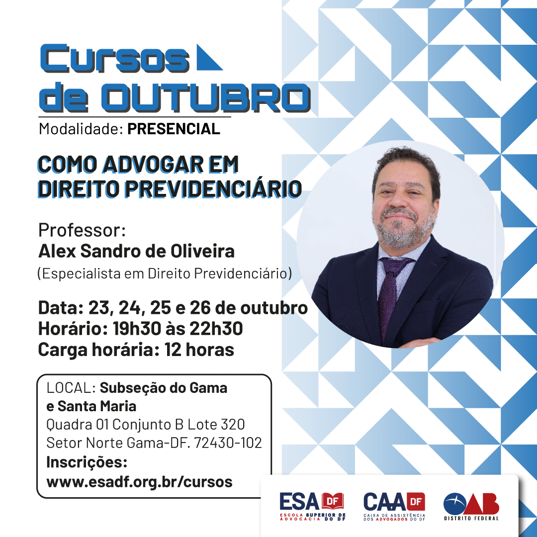 Como Advogar em Direito Previdenciário - Presencial - Sub. Gama e Santa Maria - ID 451