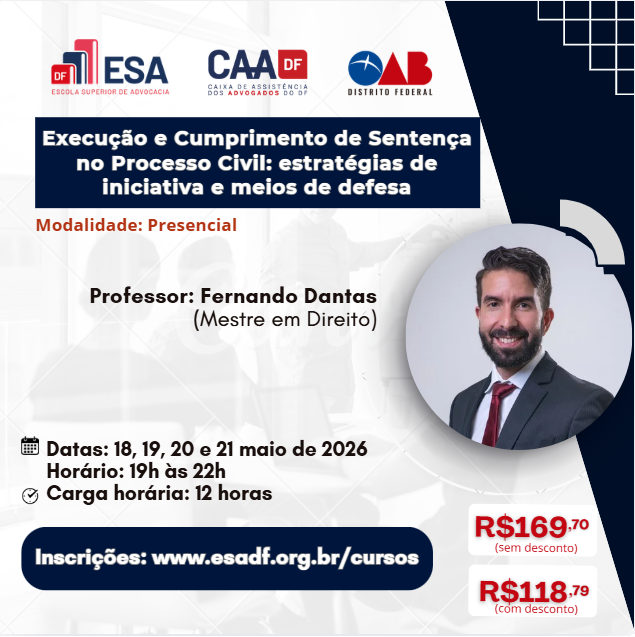 Execução e Cumprimento de Sentença no Processo Civil: estratégias de iniciativa e meios de defesa - ID 971