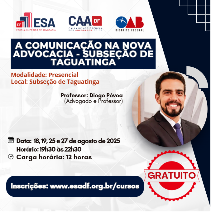 A Comunicação na Nova Advocacia - Subseção de Taguatinga - ID 864