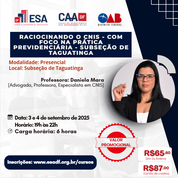  Raciocinando o CNIS -  com foco na Prática Previdenciária – Subseção de Taguatinga - ID 877